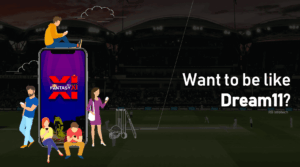 Want to be like Dream11?