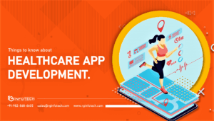 Things to know about a healthcare app development!
