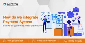 How do we integrate payment systems to websites and mobile apps which help clients to generate revenue?