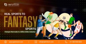 Real Sports to Fantasy Sports – Changes that make it a billion-dollar industry.