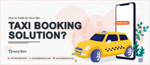 How to Build an Uber-like Taxi Booking Solution?