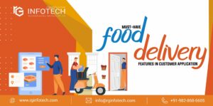 Must-Have Food Delivery Features in Customer Application