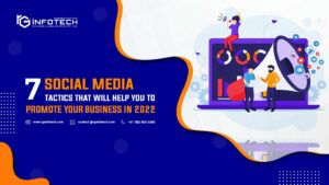 7 Social Media tactics that will help you to promote your business in 2022.