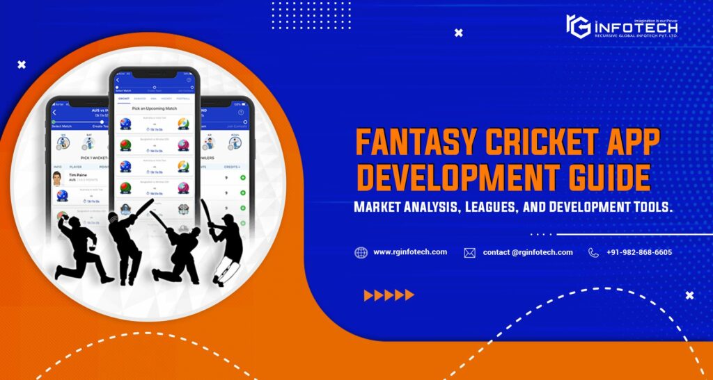Fantasy Cricket App Development Guide – Market Analysis, Leagues, and Development Tools.