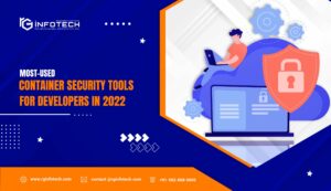 Most-Used Container Security Tools for Developers in 2022