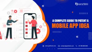 A Complete Guide to Patent a Mobile App Idea