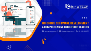 Offshore Software Development: A Comprehensive Guide for IT Leaders