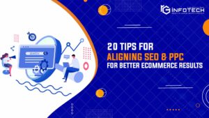 20 Tips for Aligning SEO & PPC for Better Ecommerce Results