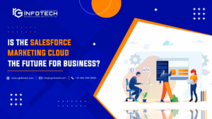 Is The Salesforce Marketing Cloud The Future For Business?