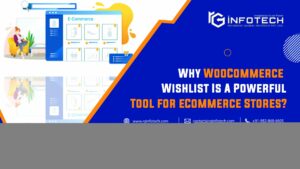 Why WooCommerce Wishlist Is A Powerful Tool for eCommerce Stores?