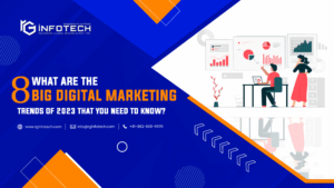 What Are The 8 Big Digital Marketing Trends Of 2023 That You Need to Know?