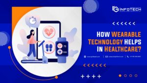 How Wearable Technology Helps In Healthcare?