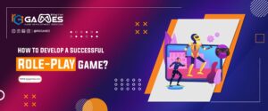 How To Develop A Successful Role-Play Game?