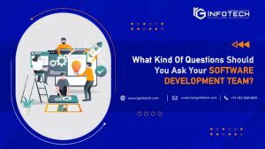 What Kind Of Questions Should You Ask Your Software Development Team?