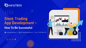 Stock Trading App Development: A Complete Guide