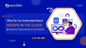 What Do You Understand About DevOps In The Cloud?