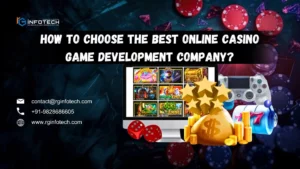 How to Choose The Best Online Casino Game Development Company?