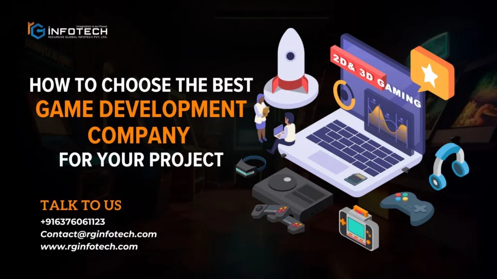A Guide to Choosing The Best Game Development Company