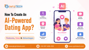 How To Create An AI-Powered Dating App? Features, Uses & Advantages